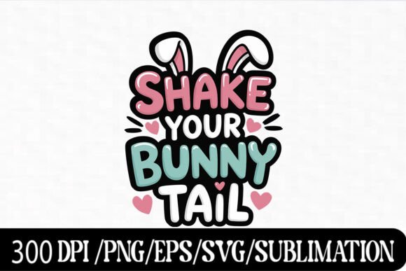 Download Shake Your Bunny Tail Easter Design - Design Collection